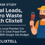 Plumber smiling under sink next to text showing how Clixtell stopped $3,000/month in click fraud and improved ROI.