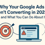 Why Google Ads aren’t converting in 2025 – low ad performance warning on laptop with target icon