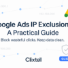 Google Ads IP exclusions guide