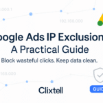 Google Ads IP exclusions guide